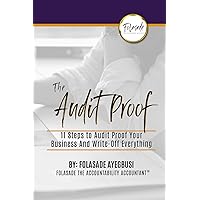 The Audit Proof: 11 Steps to Audit Proof Your Business And Write-Off Everything The Audit Proof: 11 Steps to Audit Proof Your Business And Write-Off Everything Kindle Paperback