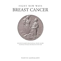 Fight New Ways Breast Cancer Fight New Ways Breast Cancer Paperback