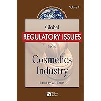 Global Regulatory Issues for the Cosmetics Industry (Personal Care and Cosmetic Technology) Global Regulatory Issues for the Cosmetics Industry (Personal Care and Cosmetic Technology) Kindle Hardcover Paperback