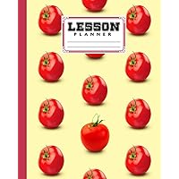 Lesson Planner: Tomato Lesson Planner, A Well Planned Year for Your Elementary, Middle School, Jr. High, or High School Student | 121 Pages, Size 8