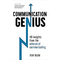 Communication Genius: 40 Insights From the Science of Communicating Communication Genius: 40 Insights From the Science of Communicating Paperback