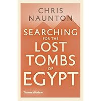 Searching for the Lost Tombs of Egypt Searching for the Lost Tombs of Egypt Hardcover Kindle Paperback