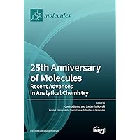 25th Anniversary of Molecules: Recent Advances in Analytical Chemistry