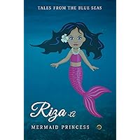 Riza-A Mermaid Princess: Tales from the blue seas Riza-A Mermaid Princess: Tales from the blue seas Kindle