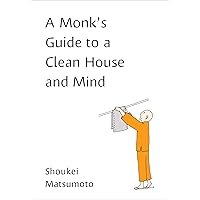 A Monk's Guide to a Clean House and Mind A Monk's Guide to a Clean House and Mind Paperback Audible Audiobook Kindle