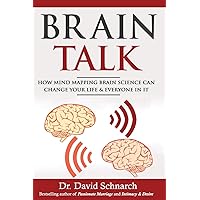 Brain Talk: How Mind Mapping Brain Science Can Change Your Life & Everyone In It Brain Talk: How Mind Mapping Brain Science Can Change Your Life & Everyone In It Paperback Kindle
