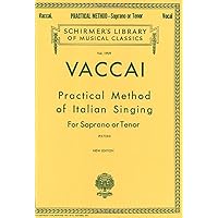 Practical Method of Italian Singing: For Soprano or Tenor (Vol. 1909) Practical Method of Italian Singing: For Soprano or Tenor (Vol. 1909) Paperback