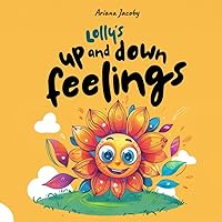 Lolly's Up and Down Feelings: Teaching kids about their feelings
