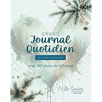 Grand Journal Quotidien de Pleine Conscience: avec 365 pistes de réflexion (French Edition)