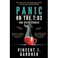 Panic on the 7:03 and Other Stories
