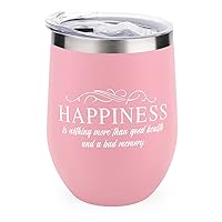 Happiness Is Nothing More Than Good Health And A Bad Memory Vacuum Insulated Tumbler Cup Pink 12oz Stainless Steel With Push Inset Straw Metal Drinking Tumbler for Champaign Cocktail Beer Office