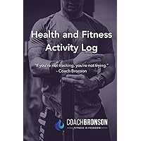 Coach Bronson's Health and Fitness Activity Tracker