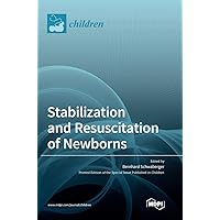 Stabilization and Resuscitation of Newborns