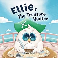 Ellie, The Treasure Hunter: The Hidden Treasures of My Own House (Ellie The Chick) Ellie, The Treasure Hunter: The Hidden Treasures of My Own House (Ellie The Chick) Kindle Paperback