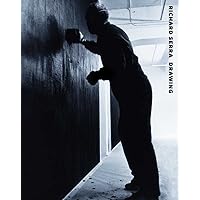 Richard Serra Drawing: A Retrospective Richard Serra Drawing: A Retrospective Hardcover Paperback