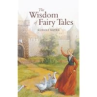 The Wisdom of Fairy Tales The Wisdom of Fairy Tales Paperback Hardcover Mass Market Paperback