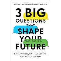 3 Big Questions That Shape Your Future 3 Big Questions That Shape Your Future Paperback Kindle Hardcover