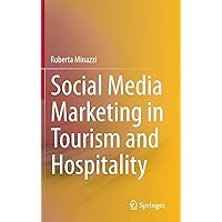 Social Media Marketing in Tourism and Hospitality Social Media Marketing in Tourism and Hospitality Hardcover Kindle Paperback