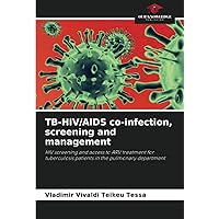 TB-HIV/AIDS co-infection, screening and management: HIV screening and access to ARV treatment for tuberculosis patients in the pulmonary department