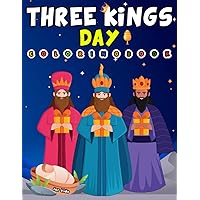 Three Kings Day Coloring Book For Kids: Happy Epiphany coloring pages for boys and girls childrens toddlers | Three Kings Day A Celebration at ... scene for kids | Los Tres Reyes Magos