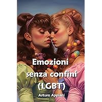 Emozioni senza confini (LGBT) (Italian Edition)