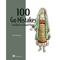 100 Go Mistakes and How to Avoid Them 100 Go Mistakes and How to Avoid Them Paperback Kindle Audible Audiobook