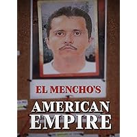 El Mencho's American Empire