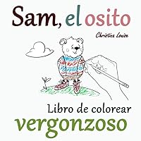 Sam, el osito vergonzoso: Libro de colorear (Spanish Edition)
