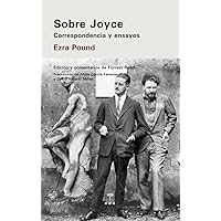 Sobre Joyce: Correspondencia y ensayos