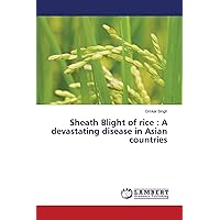 Sheath Blight of rice : A devastating disease in Asian countries