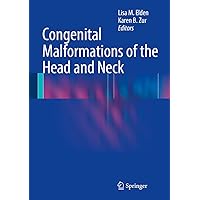Congenital Malformations of the Head and Neck Congenital Malformations of the Head and Neck Kindle Hardcover Paperback