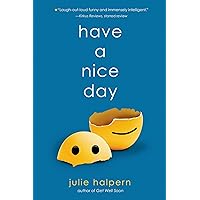 Have a Nice Day Have a Nice Day Paperback Kindle Hardcover
