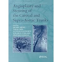 Angioplasty and Stenting of the Carotid and Supra Aortic Trunks Angioplasty and Stenting of the Carotid and Supra Aortic Trunks Hardcover