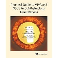 PRACTICAL GUIDE TO VIVA AND OSCE IN OPHTHALMOLOGY EXAMINATIONS PRACTICAL GUIDE TO VIVA AND OSCE IN OPHTHALMOLOGY EXAMINATIONS Paperback Kindle Hardcover