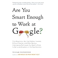 Are You Smart Enough to Work at Google? Are You Smart Enough to Work at Google? Paperback Kindle Audible Audiobook Hardcover Preloaded Digital Audio Player
