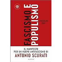 Fascismo e populismo: Mussolini oggi (Passaggi) (Italian Edition) Fascismo e populismo: Mussolini oggi (Passaggi) (Italian Edition) Paperback Kindle Audible Audiobook