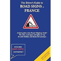 The Driver's Guide to French Road Signs The Driver's Guide to French Road Signs Paperback Kindle