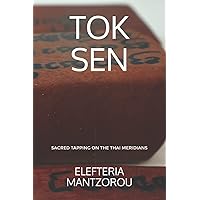 Tok Sen: Sacred tapping on the Thai meridians Tok Sen: Sacred tapping on the Thai meridians Paperback Kindle Hardcover