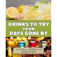 Drinks to Try from Days Gone By: Lively, dementia-friendly, vision-friendly reading to prompt reminiscence (Read and Reminisce)