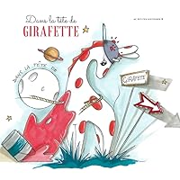 DANS LA TÊTE DE GIRAFETTE: Album Jeunesse (French Edition)
