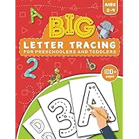 BIG Letter Tracing for Preschoolers and Toddlers ages 2-4: Homeschool Preschool Learning Activities for 3 year olds BIG Letter Tracing for Preschoolers and Toddlers ages 2-4: Homeschool Preschool Learning Activities for 3 year olds Paperback Spiral-bound