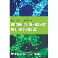 Practical Approach to Diagnosis & Management of Lipid Disorders Practical Approach to Diagnosis & Management of Lipid Disorders Paperback