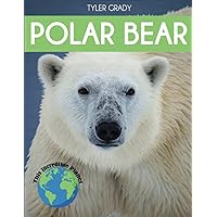 Polar Bear: Fascinating Animal Facts for Kids (This Incredible Planet) Polar Bear: Fascinating Animal Facts for Kids (This Incredible Planet) Paperback Kindle