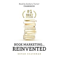 #1 Best Seller: Book Marketing ... Reinvented #1 Best Seller: Book Marketing ... Reinvented Audible Audiobook Kindle Hardcover Paperback Audio CD