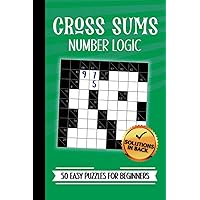Cross-Sums Puzzle Book, Logic Based Number Math Puzzles for Adults: 6x9 Inch Travel Size Cross-Sums Puzzle Book, Logic Based Number Math Puzzles for Adults: 6x9 Inch Travel Size Paperback