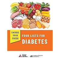 Choose Your Foods: Food Lists for Diabetes Choose Your Foods: Food Lists for Diabetes Paperback