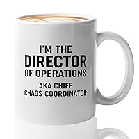 Director of Operations Coffee Mug 11oz White -Chief Chaos Coordinator - Director of Operations Gifts Appreciation Supervisor Leader Team of Managers