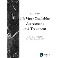 Pit Viper Snakebite Assessment and Treatment Pit Viper Snakebite Assessment and Treatment Kindle