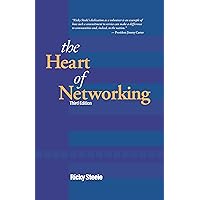 The Heart of Networking The Heart of Networking Kindle Hardcover