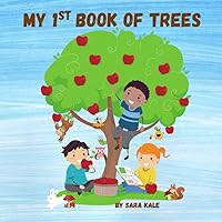 My First Book of Trees: Learn All About Trees (For Toddlers and Kids ages 3-5 years)